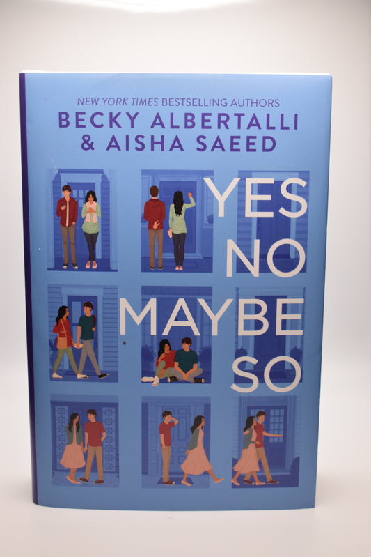 Yes No Maybe So by Becky Albertalli and Aisha Saeed, Becky Albertalli, Aisha Saeed (Hard Cover)